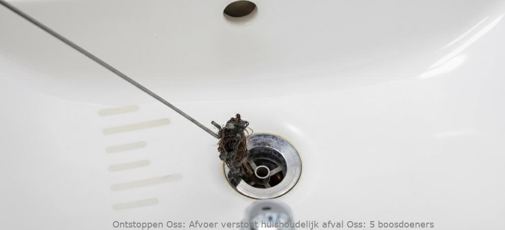Afvoer verstopt huishoudelijk afval Oss: 5 boosdoeners